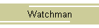 Watchman