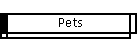 Pets