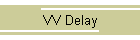 VV Delay